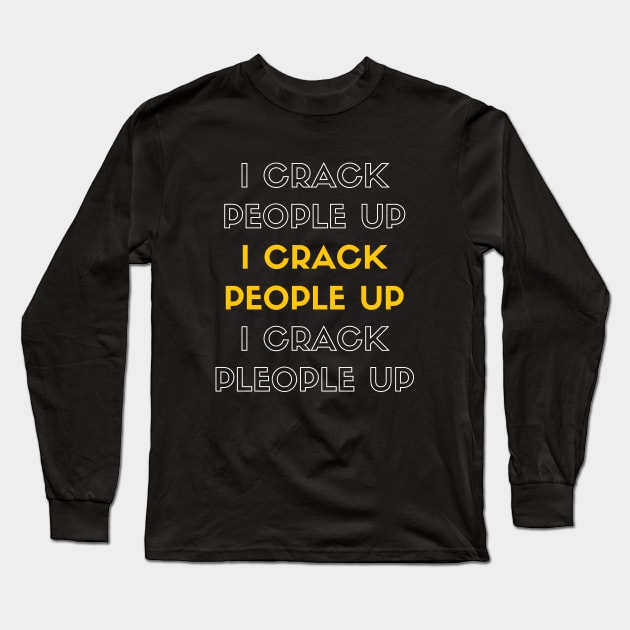 I Crack People Up Funny Chiropractor Spine adjust Therapist Long Sleeve T-Shirt by patroart